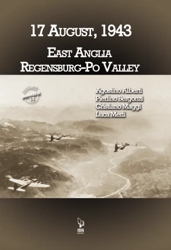 17 August 1943 East Anglia Regensburg Po Valley