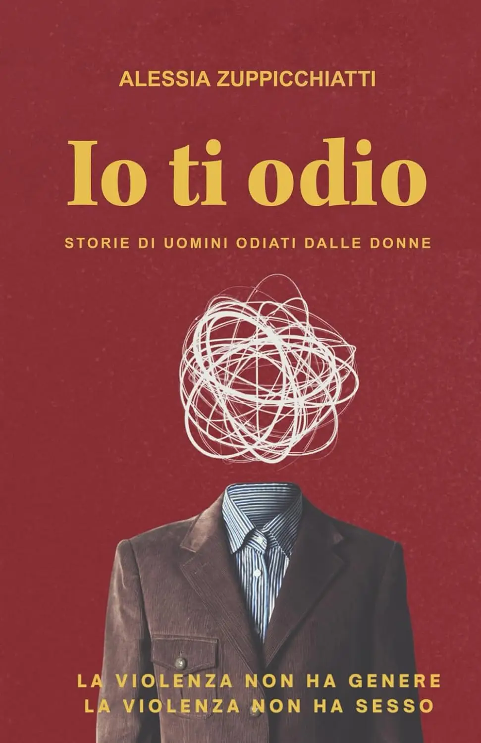 Io ti odio Quando un padre diventa bersaglio