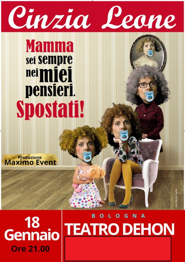 “Mamma sei sempre nei miei pensieri, spostati!”