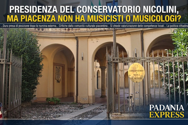 Presidenza del Conservatorio Nicolini, ma Piacenza non ha musicisti o musicologi?