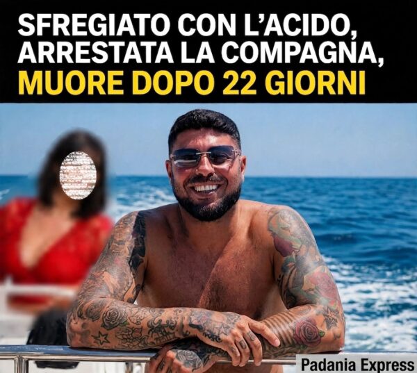 Sfregiato con l’acido, arrestata la compagna, muore dopo 22 giorni è maschicidio?